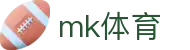 MK体育MK官方主页 - 门户一触即达和安全通道